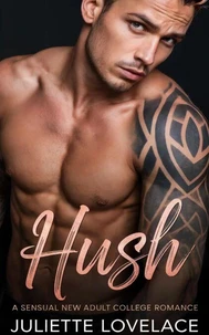 Hush: A Sensual New Adult College Romance