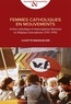 Juliette Masquelier - Femmmes catholiques en mouvements - Action catholique et emancipation feminime en belgique francophone (1955-1990).