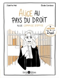 Juliette Mel et Elodie Cardoso - Alice au pays du droit - Alice commise d'office.