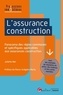 Juliette Mel - L'assurance construction - Panorama des règles communes et spécifiques applicables aux assurances construction.