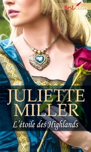Juliette Miller - L'étoile des Highlands.