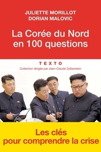 Juliette Morillot et Dorian Malovic - La Corée du Nord en 100 questions.