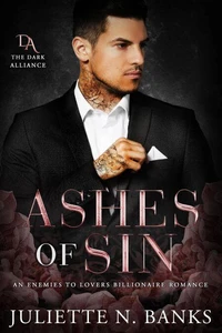 Ashes Of Sin: An Enemies to Lovers Billionaire Romance