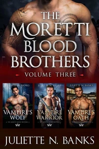 Moretti Blood Brothers: Volume Three - Books 8-10