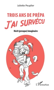 Trois ans de prépa, j'ai survécu