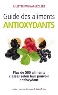 Téléchargement gratuit kindle books rapidshare Guide des aliments antioxydants 9782365491297 par Juliette Pouyat-Leclère