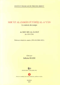 Mir'at al-zaman fi tarih al-a yan (Le miroir du temps) de Sibt ibn al-Gawzi