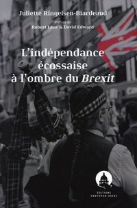 Juliette Ringeisen-Biardeaud - L'indépendance écossaise à l'ombre du Brexit.