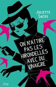 Télécharger le livre sur ordinateur On n'attire pas les hirondelles in French par Juliette Sachs