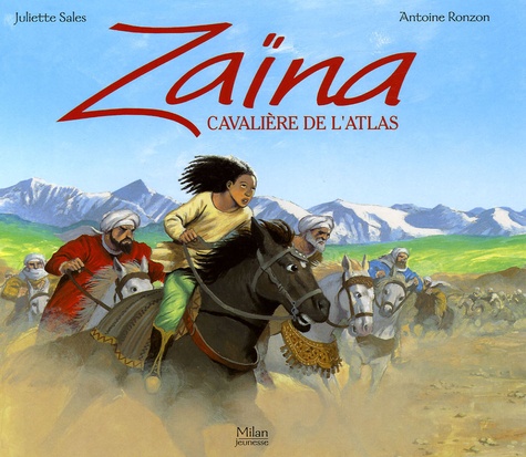 Juliette Sales - Zaïna, cavalière de l'Atlas.