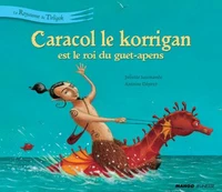 Caracol le korrigan est le roi du guet-apens