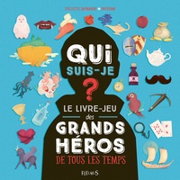 Qui suis-je ? - Le livre-jeu des grands héros de tous les temps.pdf