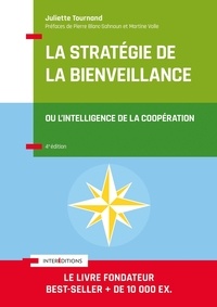 Juliette Tournand - La stratégie de la bienveillance - Ou l'intelligence de la coopération.