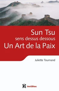Sun Tsu sens dessus dessous, un Art de la Paix