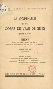 La commune et le corps de ville de Sens (1146-1789)