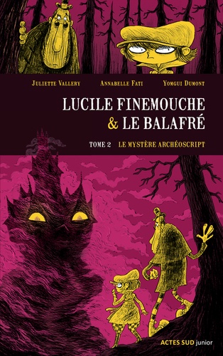Lucile Finemouche & le balafré Tome 2 Le mystère Archéoscript