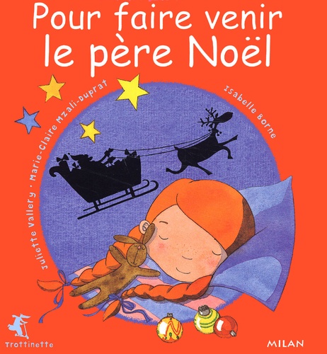 Juliette Vallery et Isabelle Borne - Pour Faire Venir Le Pere Noel.