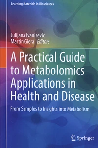 A practical guide to metabolomics applications in health and disease