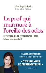 Juline Anquetin-Rault - La prof qui murmure à l'oreille des ados.