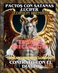 Contrato con el Diablo: Pactos con Satanás Lucifer (Premium, con Descargables Exclusivos)(Spanish Edition)