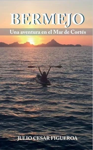 BERMEJO, Una aventura en El Mar de Cortés