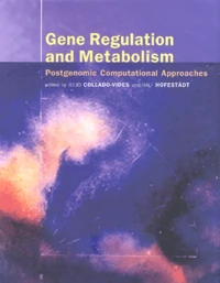 Gene Regulation And Metabolism. Postgenomic Computational Approaches