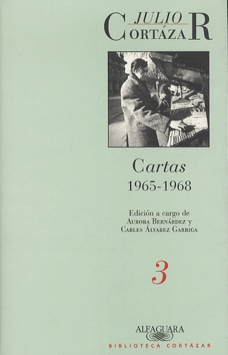 Julio Cortázar - Cartas - Volume 3, 1965-1968.