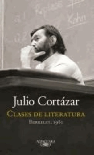 Julio Cortázar - Clases de literatura (Berkeley, 1980).
