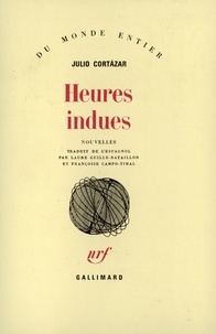 Julio Cortázar - Heures indues.