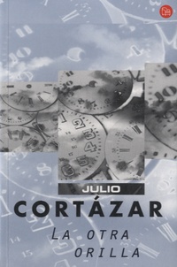 Julio Cortázar - La otra orilla.