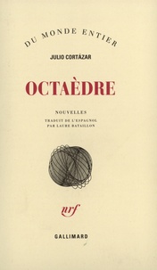 Julio Cortázar - Octaèdre - [nouvelles.