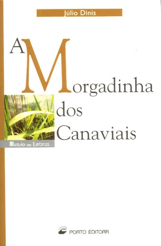 Julio Dinis - A Morgadinha dos Canaviais - Edition en langue portugaise.