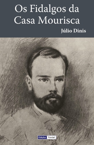Júlio Dinis - Os Fidalgos da Casa Mourisca.