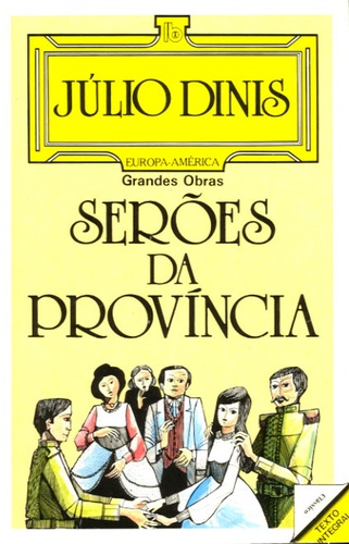 Julio Dinis - Seroes da provincia.