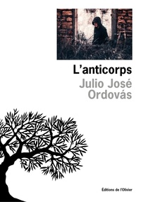 Julio José Ordovas - L'anticorps.
