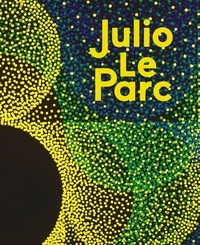 Julio Le Parc - Bifurcations.