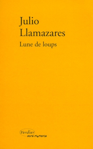 Julio Llamazares - Lune de loups.
