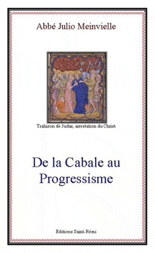Julio Meinvielle - De la cabale au progressisme.