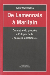 Julio Meinvielle - De Lamennais à Maritain.