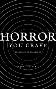  Julio Miranda - Horror You Crave: Breakfast of Champions - Horror You Crave, #11.
