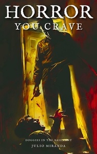  Julio Miranda - Horror You Crave: Doggies in the Basement - Horror You Crave, #28.
