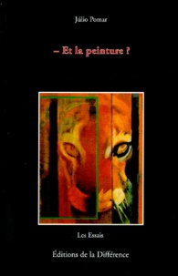 Julio Pomar - Et La Peinture ?.