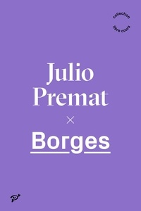 Julio Premat - Borges.