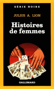 Julius-A Lion - Histoires de femmes.