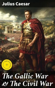 The Gallic War &amp; The Civil War