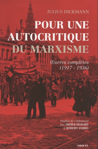Pour une autocritique du marxisme. Oeuvres complètes (1917-1936)