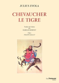 Julius Evola - Chevaucher le tigre.