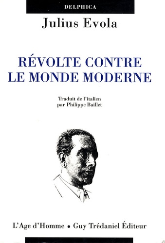 Julius Evola - Révolte contre le monde moderne.