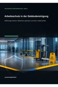 Arbeitsschutz in der Gebäudereinigung