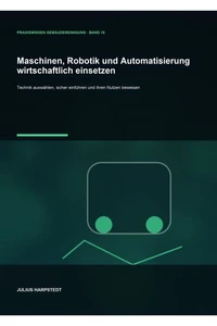 Maschinen, Robotik und Automatisierung wirtschaftlich einsetzen